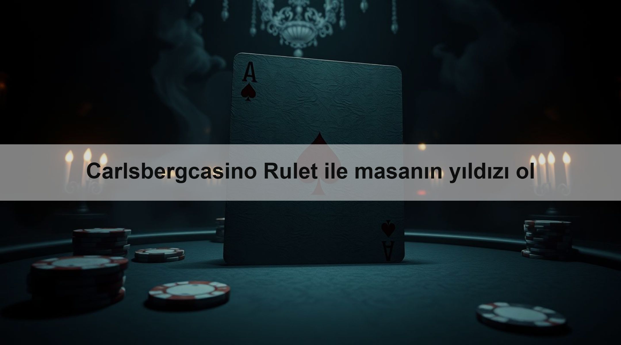 Carlsbergcasino Rulet ile masanın yıldızı ol